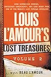 Louis Lamours Lost Treasures Volume 2 More Mysterious Stories Unfinished Manuscripts And Lost Notes From One Of The Worlds Most Popular Novelists
