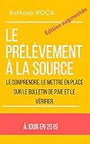 Guide Du Prlvement La Source De Limpt 2019 Le Comprendre Le Mettre En Place Sur Le Bulletin De Paie Et Le Vrifier Pour Grer Le Prlvement La Source En Paie