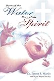 Born Of The Water Born Of The Spirit English Edition