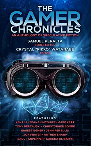 The Gamer Chronicles (By: Samuel Peralta,Anthea Sharp) cover