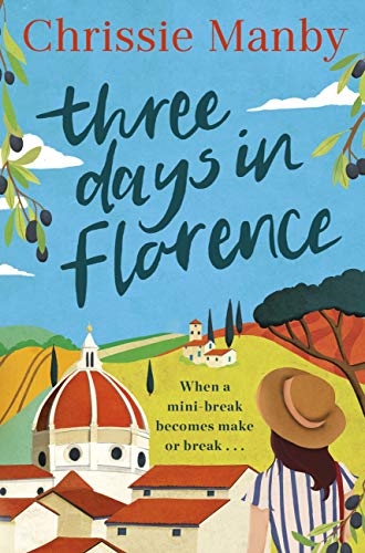 Three Days in Florence (As: Chrissie Manby) cover