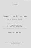 Guerre Et Socit Au Chili Essai De Sociologie Coloniale La Transformation De La Guerre Daraucanie Et Lesclavage Des Indiens Du Dbut De La Conqute Aux Dbuts De Lesclavage Lgal 1612