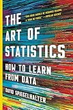 The Art Of Statistics How To Learn From Data