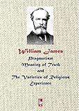 William James Pragmatism Meaning Of Truth And The Varieties Of Religious Experience Ajbt Classics Book 4