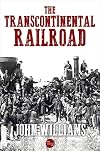 The Transcontinental Railroad
