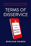 Terms Of Disservice How Silicon Valley Is Destructive By Design