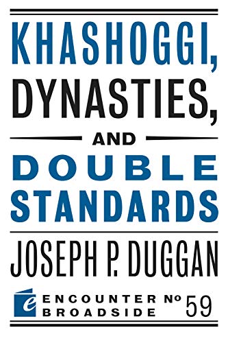 Khashoggi, Dynasties, and Double Standards (By: Joseph P. Duggan) cover