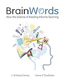 Brain Words How The Science Of Reading Informs Teaching English Edition