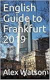 English Guide To Frankfurt 2019 English Edition