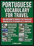Portuguese Vocabulary For Travel A Portuguese Phrase Book And Dictionary Workbook With 400 Essential Words And Phrases In Portuguese For Beginners Learn Portuguese Vocabulary 5