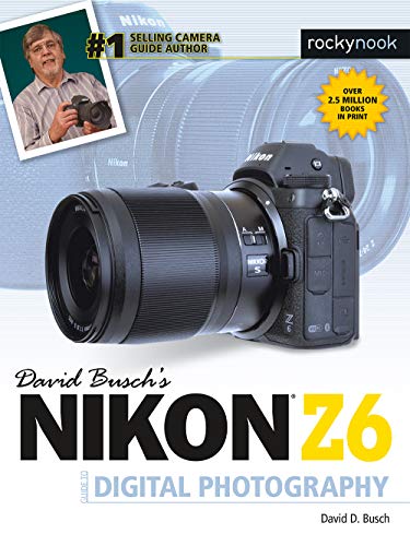 Nikon Z6 Guide to Digital Photography book cover