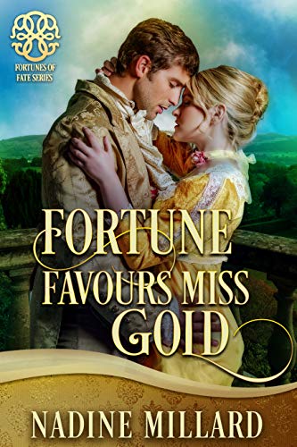 Fortune Favours Miss Gold (By: Nadine Millard) cover