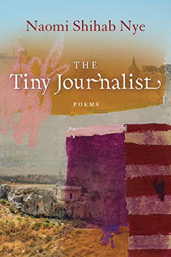 The Tiny Journalist (By: Naomi Shihab Nye) cover