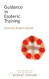 Guidance In Esoteric Training From The Esoteric School English Edition