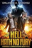 Hell Hath No Fury A Montague Strong Detective Novel Montague Strong Case Files Book 8