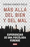 Ms All Del Bien Y Del Mal Experiencias De Una Psicloga Forense Spanish Edition