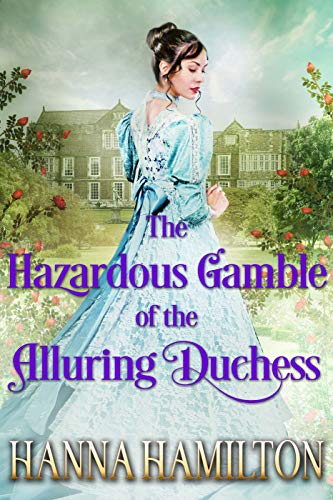 The Hazardous Gamble of the Alluring Duchess book cover