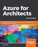 Azure For Architects Implementing Cloud Design Devops Containers Iot And Serverless Solutions On Your Public Cloud 2nd Edition English Edition