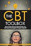 The Cbt Toolbox How To Cope With Your Social Anxiety Low Selfesteem And Negative Thoughts Using Cbt English Edition
