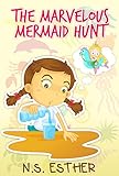 The Marvelous Mermaid Hunt Childrens Book Bedtime Stories Book Series For Children 13 English Edition