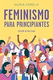 Feminismo Para Principiantes Edicin Actualizada Spanish Edition