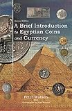 A Brief Introduction To Egyptian Coins And Currency Second Edition English Edition