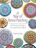 A Year Of Stone Painting 52 Mandala Designs To Inspire Your Spirit English Edition