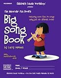 The Recorder Fun Books Big Song Book Featuring More Than Seventy Songs Using Just Six Different Notes