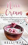 Nice Cream 56 Recettes Vgtaliennes De Crmes Glaces La Banane Savourer Sans Culpabiliser