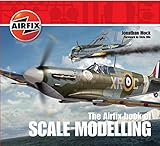 The Airfix Book Of Scale Modelling English Edition