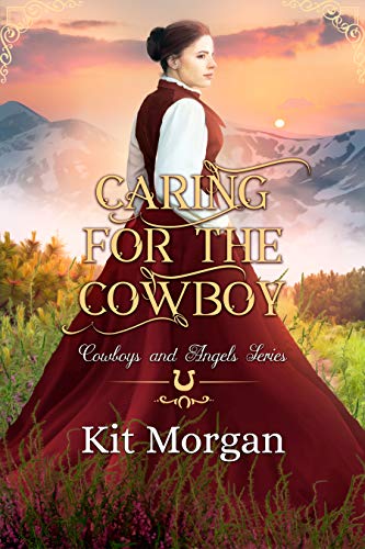 Caring for the Cowboy (By: Kit Morgan) cover