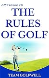 Rules Of Golf A Handy Fast Guide To Golf Rules 2019 English Edition