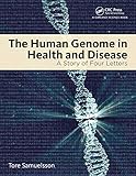 The Human Genome In Health And Disease A Story Of Four Letters English Edition