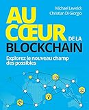 Au Coeur De La Blockchain: Explorez Le Nouveau Champ Des Possibles (village Mondial)