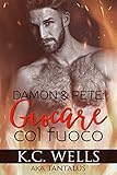 Damon E Pete Giocare Col Fuoco Italian Edition