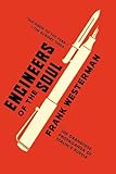 Engineers Of The Soul The Grandiose Propaganda Of Stalins Russia English Edition