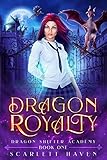 Dragon Royalty Dragon Shifter Academy Book 1 English Edition