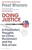 Doing Justice A Prosecutors Thoughts On Crime Punishment And The Rule Of Law English Edition