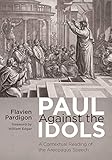 Paul Against The Idols A Contextual Reading Of The Areopagus Speech English Edition