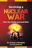 Surviving A Nuclear War Save Your Family And Loved Ones English Edition