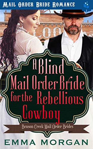 A Blind Mail Order Bride for the Rebellious Cowboy book cover