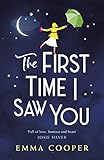 The First Time I Saw You The Most Heartwarming And Emotional Love Story Of The Year English Edition