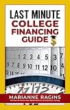 Last Minute College Financing Guide Second Edition