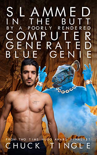 Slammed In The Butt By A Poorly Rendered Computer Generated Blue Genie book cover