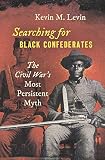 Book cover for “Searching for Black Confederates”