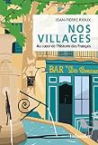 Nos Villages Au Cur De Lhistoire Des Franais