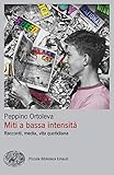 Miti A Bassa Intensit Piccola Biblioteca Einaudi Nuova Serie Italian Edition