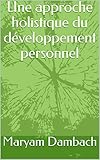 Une Approche Holistique Du D%C3%A9veloppement Personnel
