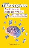 Am%C3%A9liorer Son Cerveau. Le Vrai Pouvoir Des Neurosciences (champs Sciences)