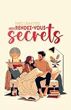 Nos Rendezvous Secrets